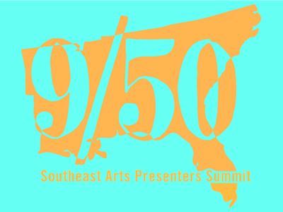 9/50 SOUTHEAST ARTS PRESENTERS SUMMIT